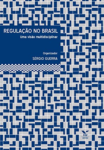 Capa do livro: Regulação no Brasil: uma visão multidisciplinar - Ler Online pdf