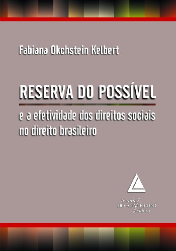 Capa do livro: Reserva Do Possível; E a efetividade dos Direitos Sociais no Direito Brasileiro - Ler Online pdf