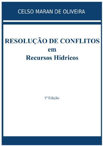 Livro PDF Resolução de Conflitos em Recursos Hídricos