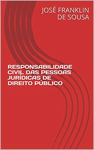 Livro PDF RESPONSABILIDADE CIVIL DAS PESSOAS JURÍDICAS DE DIREITO PÚBLICO
