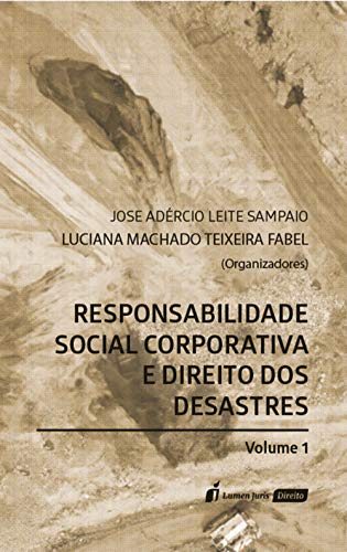 Capa do livro: Responsabilidade Social Corporativa e Direito dos Desastres – Volume 1 - Ler Online pdf