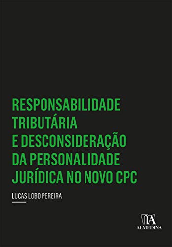 Livro PDF Responsabilidade Tributária e Desconsideração da Personalidade Jurídica no novo CPC