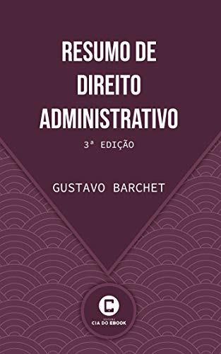 Livro PDF Resumo de Direito Administrativo: 3ª edição
