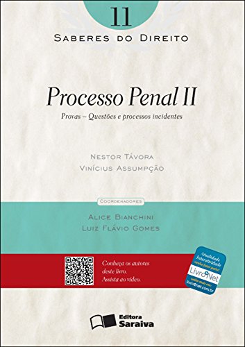 Livro PDF: SABERES DO DIREITO 11 – PROCESSO PENAL II: PROVAS ¿ QUESTÕES E PROCESSOS INCIDENTES