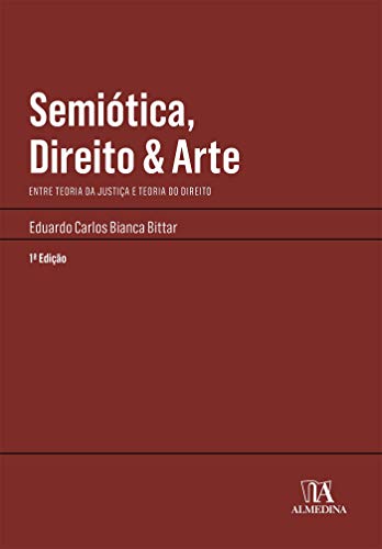 Capa do livro: Semiótica, Direito & Arte; Entre teoria da justiça e teoria do direito (Manuais Profissionais) - Ler Online pdf