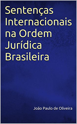 Livro PDF: Sentenças Internacionais na Ordem Jurídica Brasileira