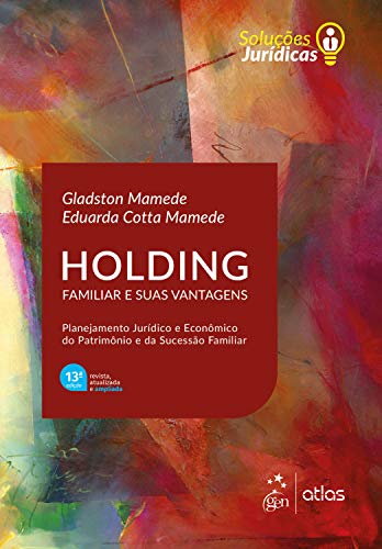 Capa do livro: Série Soluções Jurídicas: Holding Familiar e suas Vantagens - Ler Online pdf