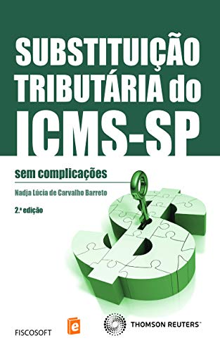 Capa do livro: Substituição tributária do ICMS-SP: sem complicações - Ler Online pdf