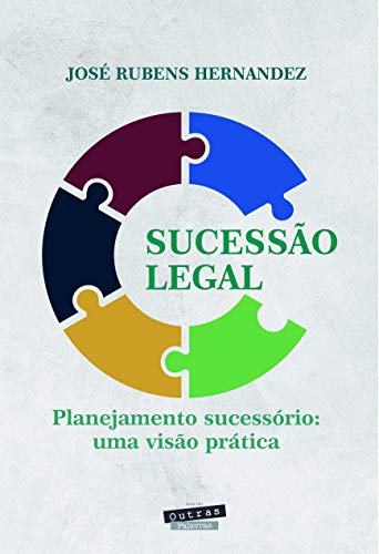Capa do livro: Sucessão legal: planejamento sucessório, uma visão prática - Ler Online pdf