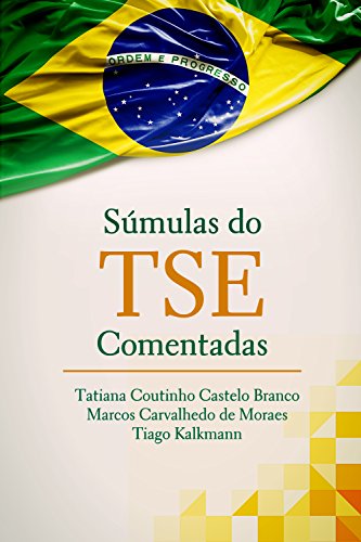 Livro PDF: Súmulas do tse comentadas: por servidores da Justiça Eleitoral