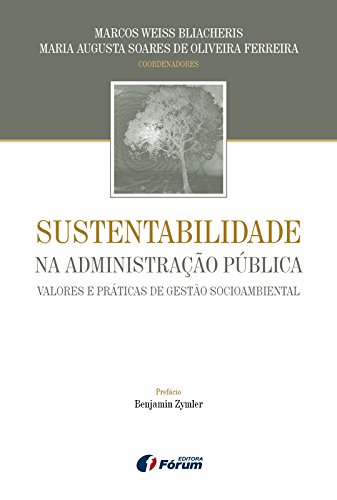 Capa do livro: Sustentabilidade na administração pública: valores e práticas de gestão socioambiental - Ler Online pdf