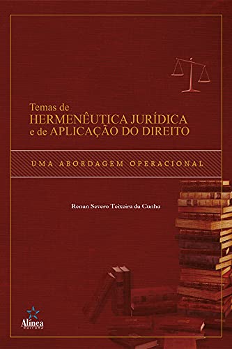 Capa do livro: Temas de hermenêutica jurídica e de aplicação do direito: Uma abordagem operacional - Ler Online pdf