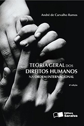 Capa do livro: Teoria Geral dos Direitos Humanos na Ordem Internacional - Ler Online pdf