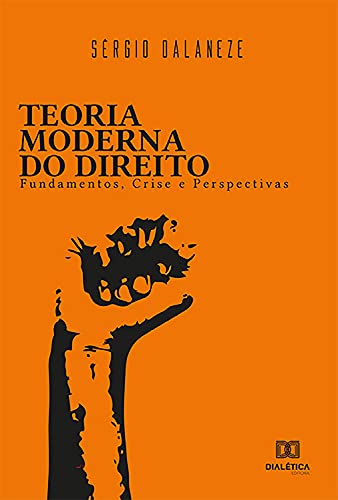 Livro PDF: Teoria Moderna do Direito: Fundamentos, Crise e Perspectivas