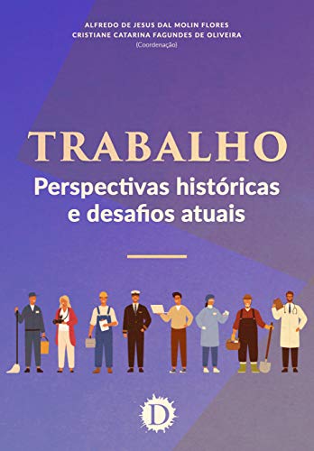 Capa do livro: Trabalho: perspectivas históricas e desafios atuais - Ler Online pdf