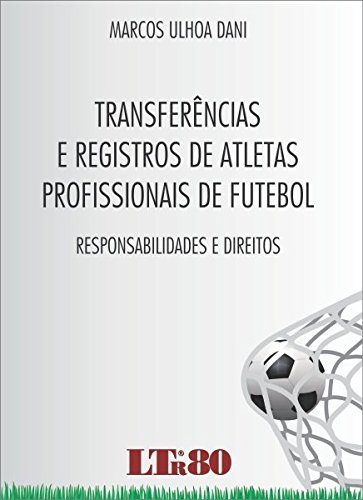 Capa do livro: Transferências e Registros de Atletas Profissionais de Futebol - Ler Online pdf