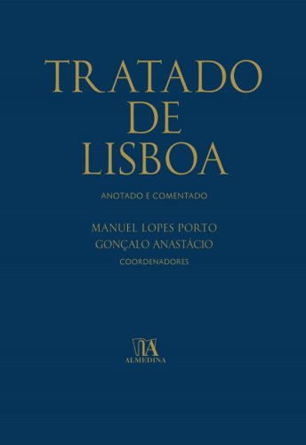 Capa do livro: Tratado de Lisboa – Anotado e Comentado - Ler Online pdf