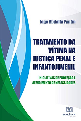 Livro PDF: Tratamento da vítima na Justiça Penal e Infantojuvenil: iniciativas de proteção e atendimento de necessidades