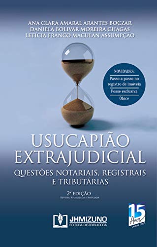 Livro PDF: Usucapião Extrajudicial 2ª edição: Questões Notariais, Registrais e Tributárias