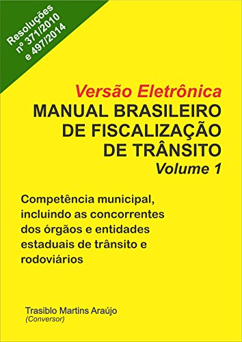 Livro PDF Versao Eletrônica do Manual Brasileiro de Fiscalização de Trânsito – Volume 1