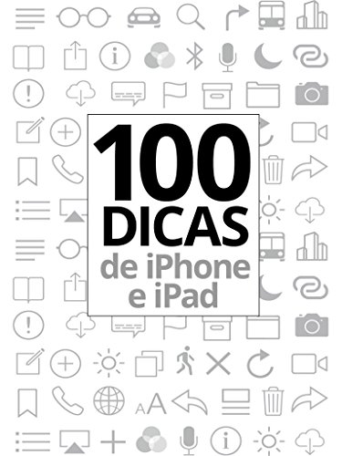 Livro PDF: 100 Dicas de iPhone e iPad: Uma coletânea do Blog do iPhone