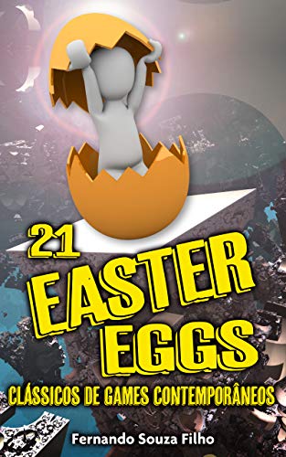 Capa do livro: 21 Easter Eggs Clássicos de Games Contemporâneos - Ler Online pdf