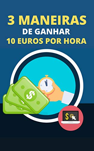 Livro PDF: 3 Maneiras De Ganhar 10 Euros Por Hora
