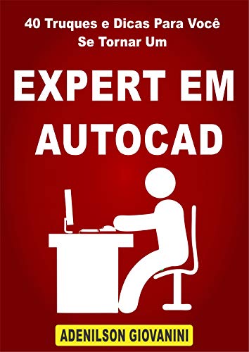 Livro PDF 40 Truques e Dicas Para Você Se Tornar Um Expert Em AutoCAD (Topografia, Geoprocessamento e cartografia)