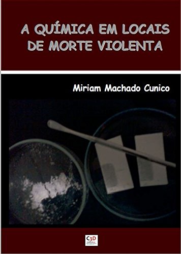 Capa do livro: A Química em Locais de Morte Violenta - Ler Online pdf