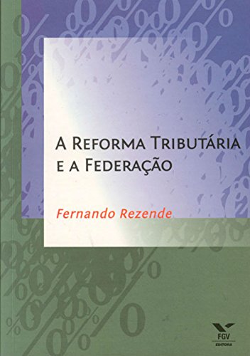 Livro PDF A Reforma tributária e a federação