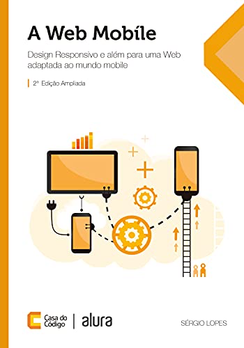 Livro PDF A Web Mobile: Design Responsivo e além para uma Web adaptada ao mundo mobile