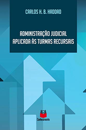 Capa do livro: Administração judicial aplicada às turmas recursais - Ler Online pdf