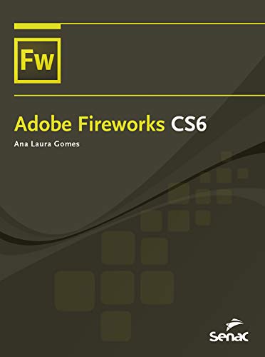Livro PDF Adobe Fireworks CS6 (Informática)