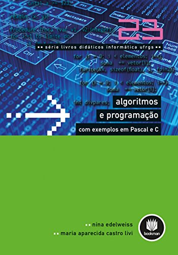 Livro PDF Algoritmos e Programação com Exemplos em Pascal e C (Livros didáticos informática UFRGS Livro 23)