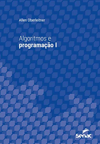 Livro PDF Algoritmos e programação I (Série Universitária)