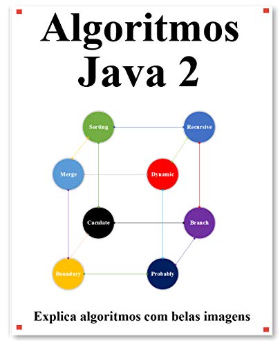 Livro PDF: Algoritmos Java 2: Explica algoritmos com belas imagens Aprenda mais fácil e melhor