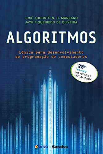 Capa do livro: Algoritmos –Lógica para desenvolvimento de programação de computadores - Ler Online pdf