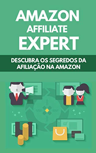 Livro PDF: Amazon Affiliate Expert: Descubra Os Segredos Da Afiliação Na Amazon