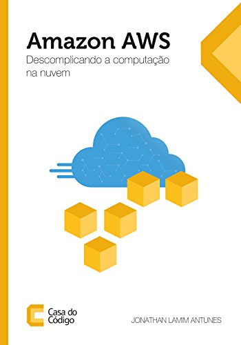 Capa do livro: Amazon AWS: Descomplicando a computação na nuvem - Ler Online pdf