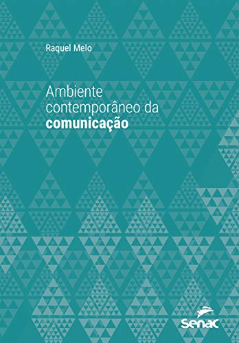 Livro PDF: Ambiente contemporâneo da comunicação (Série Universitária)