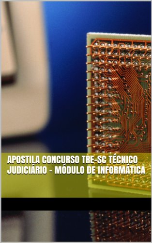 Livro PDF: Apostila Concurso TRE-SC Técnico Judiciário – Módulo de Informática