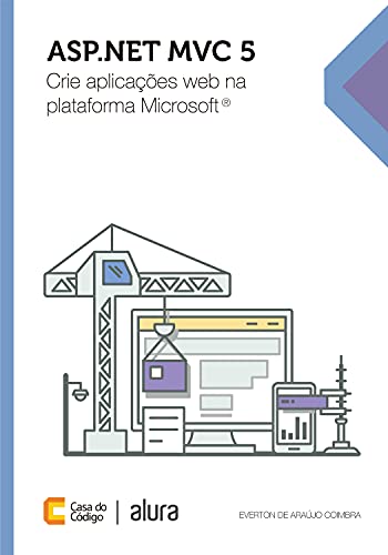Capa do livro: ASP.NET MVC5: Crie aplicações web na plataforma Microsoft® - Ler Online pdf