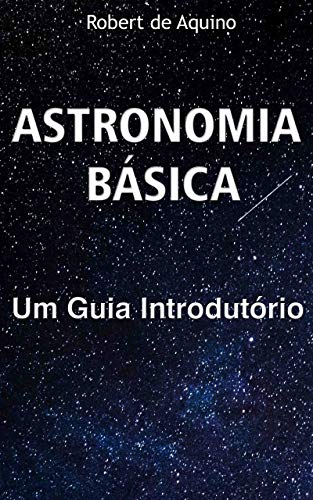 Livro PDF Astronomia Básica: Um Guia Introdutório