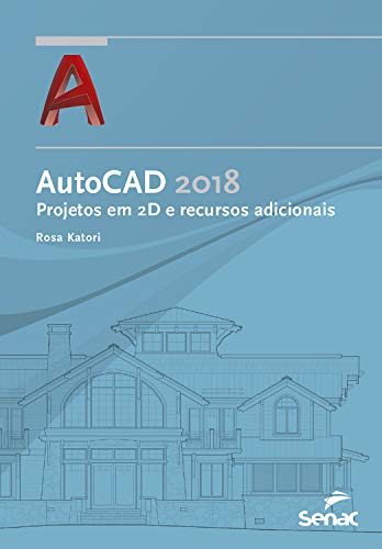 Livro PDF: AutoCAD 2018: projetos em 2D e recursos adicionais (Série Informática)