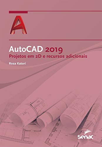 Capa do livro: AutoCAD 2019: projetos em 2D e recursos adicionais (Série Informática) - Ler Online pdf