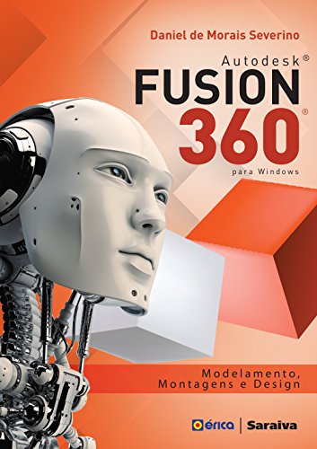 Capa do livro: Autodesk® Fusion 360® Modelamento, Montagens e Design - Ler Online pdf