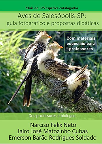 Capa do livro: Aves de Salesópolis-SP: guia fotográfico e propostas didáticas - Ler Online pdf