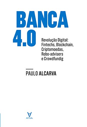 Capa do livro: Banca 4 – Revolução Digital. Fintechs, blockchain, criptomoedas, robotadvisers e crowdfunding - Ler Online pdf