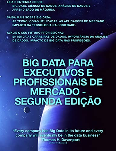 Capa do livro: Big Data para Executivos e Profissionais de Mercado – Segunda Edição (Big Data para a vida Pessoal e Profissional) - Ler Online pdf