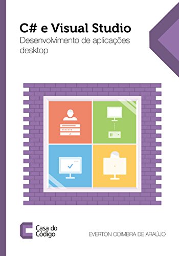 Livro PDF C# e Visual Studio: Desenvolvimento de aplicações desktop
